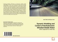 Copertina di Dynamic Modeling and Control of Nonholonomic Wheeled
Mobile Robot