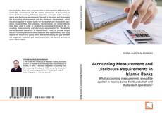 Copertina di Accounting Measurement and Disclosure Requirements
in Islamic Banks