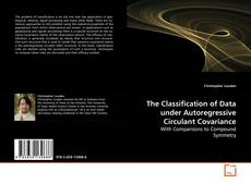 Copertina di The Classification of Data under Autoregressive
Circulant Covariance