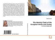 Buchcover von The Identity Clash of the European Union and Turkey
