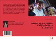 Обложка Language use and attitudes of bilingual children in
Hong Kong