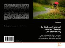 Buchcover von Die Städtepartnerschaft zwischen Oberwart und
Szombathely