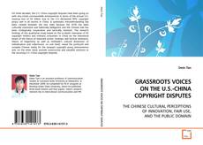 Capa do livro de GRASSROOTS VOICES ON THE U.S.-CHINA COPYRIGHT
DISPUTES 