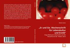 Bookcover of „Er und Sie. Wochenschrift für Lebenskultur und Erotik"