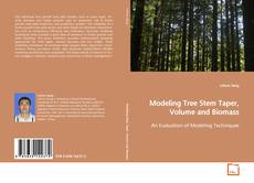 Couverture de Modeling Tree Stem Taper, Volume and Biomass