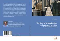 Buchcover von The Role of Urban Design in Strategic Planning