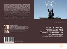 ROLE OF GENDER, PERSONALITY AND COGNITIVE VARIABLES
IN TECHNOPHOBIA的封面