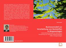 Buchcover von Businessmodell zur Verarbeitung von Reststoffen in
Biogasanlagen