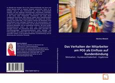 Buchcover von Das Verhalten der Mitarbeiter am POS als Einfluss
auf Kundenbindung