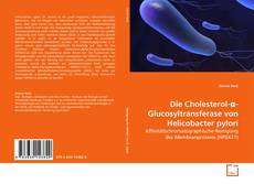 Buchcover von Die Cholesterol-α-Glucosyltransferase von Helicobacter pylori