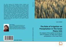 Buchcover von The Role of Irrigation on Precipitation in The Great
Plains USA