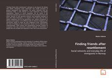 Copertina di Finding friends after resettlement