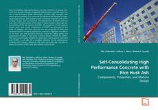 Self-Consolidating High Performance Concrete with
Rice Husk Ash的封面