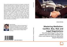 Copertina di Mastering Mediation: Conflict, Bias, Risk and Legal
Negotiations
