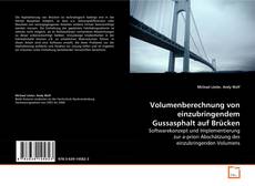 Buchcover von Volumenberechnung von einzubringendem Gussasphalt
auf Brücken