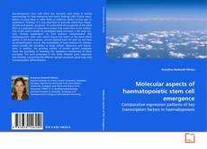 Capa do livro de Molecular aspects of haematopoietic stem cell emergence 