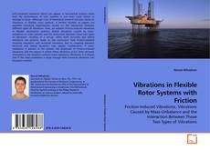 Vibrations in Flexible Rotor Systems with Friction的封面