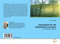 EVALUATION OF THE ANTIEPILEPTIC ACTIVITY的封面