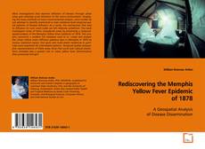 Copertina di Rediscovering the Memphis Yellow Fever Epidemic of
1878