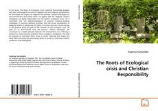 Couverture de The Roots of Ecological crisis and Christian Responsibility