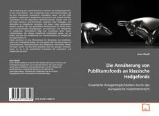 Couverture de Die Annäherung von Publikumsfonds an klassische
Hedgefonds