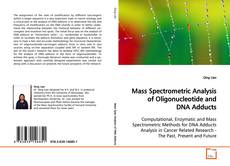Couverture de Mass Spectrometric Analysis of Oligonucleotide and
DNA Adducts