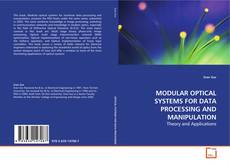 Buchcover von MODULAR OPTICAL SYSTEMS FOR DATA
PROCESSING AND MANIPULATION