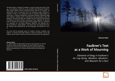 Couverture de Faulkner’s Text as a Work of Mourning