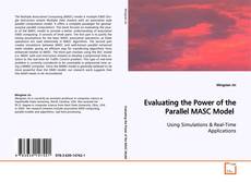 Couverture de Evaluating the Power of the Parallel MASC Model