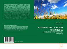 Copertina di POTENTIALITIES OF BIOGAS TECHNOLOGY