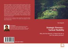 Couverture de Strategic Firmness - Tactical Flexibility