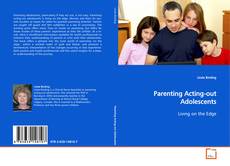 Borítókép a  Parenting Acting-out Adolescents - hoz