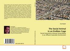 Buchcover von The Social Animal in an Endless Cage