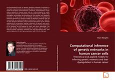 Borítókép a  Computational inference of genetic networks in human
cancer cells - hoz