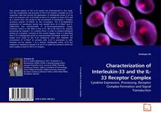 Characterization of Interleukin-33 and the IL-33 Receptor Complex kitap kapağı