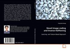 Copertina di Novel Image coding and Inverse Halftoning