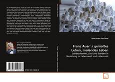 Buchcover von Franz Auer`s gemaltes Leben, malendes Leben
