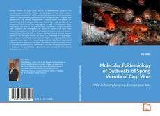 Copertina di Molecular Epidemiology of Outbreaks of Spring Viremia
of Carp Virus
