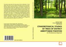 Couverture de ETHNOBOTANICAL STUDIES OF TREES OF DISTRICT ABBOTTABAD PAKISTAN