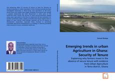 Buchcover von Emerging trends in urban Agriculture in Ghana: Security of Tenure