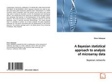 Buchcover von A Bayesian statistical approach to analysis of
microarray data