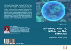 Copertina di Physical Properties of Pd, Ni Metals and Their
Binary Alloys