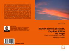 Relation between Education, Cognitive Abilities
and Wages kitap kapağı