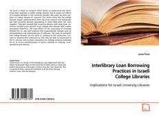 Copertina di Interlibrary Loan Borrowing Practices in Israeli
College Libraries