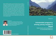 Buchcover von Unintended pregnancy among young couples in Nepal