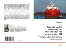 Borítókép a  Coupling marine monitoring and environmental risk
assessment of TBT - hoz