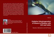 Buchcover von Oxidative Dehydrogenation of Ethane to Ethylene with
H2S and Sulfur