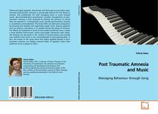 Buchcover von Post Traumatic Amnesia and Music