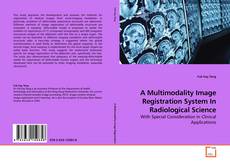 Buchcover von A Multimodality Image Registration System In Radiological Science