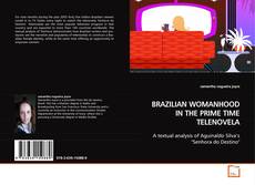 Buchcover von BRAZILIAN WOMANHOOD IN THE PRIME TIME TELENOVELA
